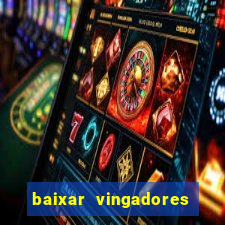 baixar vingadores guerra infinita google drive